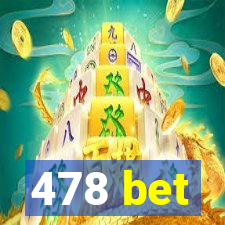 478 bet